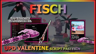 FISCH Script Pastebin 2025 UPDATE VALENTINES AUTO FARM, INSTANT FISHING LOVESTORM EEL, SUNKEN CHEST💘