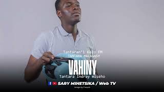 Tantara Malagasy - VAHINY (Tantaran'i Kolo FM) Tantara Indray Miseho