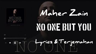 Maher Zain ~ No One But You {Lyrics & Terjemahan}