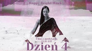 Dzień 4/7 Happy Bright Week z Medytacją i Kartami Słońca