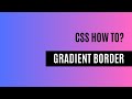 How to create gradient border using CSS