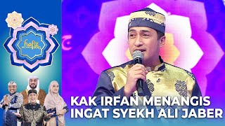 KAK IRFAN MENANGIS! Mengenang Kepergian Syekh Ali Jaber | HAFIZ INDONESIA 2023