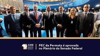 PEC da Permuta é aprovada por unanimidade