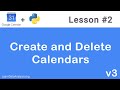 Google Calendar API in Python | Create and Delete Calendars