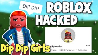DIP DIP GIRLS | NEW Dip Dip Hackers REAL or FAKE?! *EXPLAINED* | GETTAA HACKERS -Dipdipleader ROBLOX