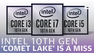 Intel's 10th-gen Comet Lake processors feel like a stopgap solution