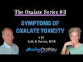 Symptoms of Oxalate Toxicity | The Oxalate Series #3 with Sally K Norton