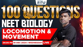 🔥100 GOAT Questions🔥Locomotion & Movement | Tony sir | Xylem NEET Tamil