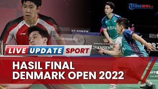 Hasil Final Denmark Open 2022: Fajar/Rian Taklukkan Minions secara Straight Game, Marcus/Kevin Gagal