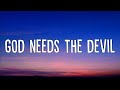 Jonah Kagen - God Needs The Devil (Lyrics)