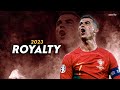 Cristiano Ronaldo ► "ROYALTY" - Egzod & Maestro Chives • Skills & Goals 2023 | HD