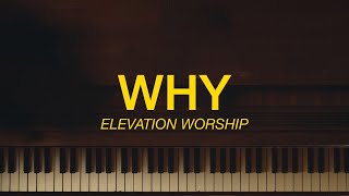 Why - Elevation Worship | Piano Karaoke Demo Version [Key of Db]