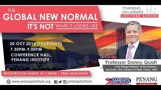 Oct 20 2016 - The Global New Normal It's Not What It Looks Like - Prof Danny Quah