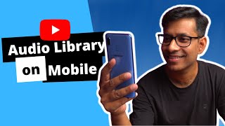 Access YouTube Audio Library on Mobile: Free audio for YouTube Videos