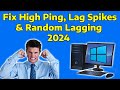 FIX High Ping, Lag Spikes & Random Lagging in Windows 11/10 (2024 NEW)