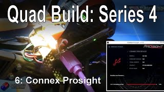 (6/6) Quad Build, Series 4: Wiring and setup of the Connex Prosight HD FPV system