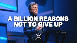 A Billion Reasons Not to Give Up | Carter Conlon