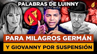 LUINNY ARREMETE CONTRA ESPECTÁCULOS PÚBLICOS Y MILAGROS GERMÁN POR SUSPENSIÓN A FOGARATÉ