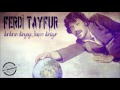 Ferdi Tayfur - Durdurun Dünyayı