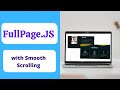 FullPage.js for Smooth Scrolling Navigation