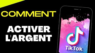 Comment activer l'argent sur TikTok