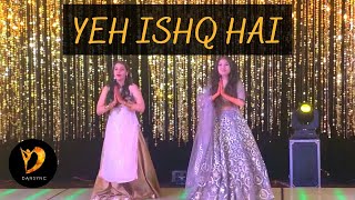 YEH ISHQ HAI DANCE PERFORMANCE | JAB WE MET | BRIDE WEDDING DANCE | DANSYNC