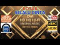 SELALU CINTA - KOTAK (LYRICS VERSION) HD 4K HQ HI-FI