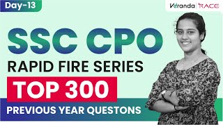 SSC CPO RAPID FIRE SERIES | TOP 300 PREVIOUS YEAR QUESTONS | DAY 13 | MALAVIKA | Veranda Race