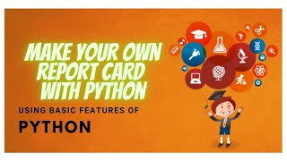 Report card with python | pyhton project| python basic features and application