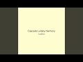 Cascade Lullaby Harmony
