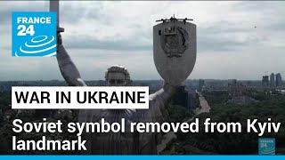 Soviet symbol removed from Kyiv landmark in latest step in ’de-russification’ • FRANCE 24