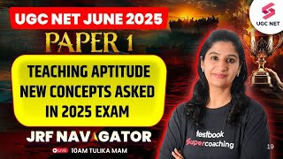 Teaching Aptitude For UGC NET June 2025 | Teaching Aptitude New Concepts UGC NET Paper 1 By Tulika