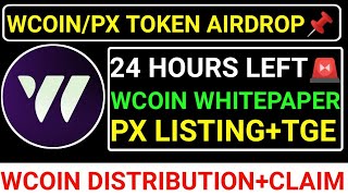 📌WCOIN/PX TOKEN AIRDROP🔗24 HOURS LAST🚨PX+WCOIN DISTRIBUTION💯WCOIN LISTING+CLAIM☑️CRITERIA#paws #seed