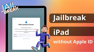 [3 Ways] How to Jailbreak iPad without Apple ID | iPad Mini Activation Lock Bypass