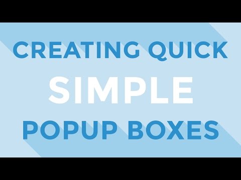 HTML, CSS & JS : Creating quick, simple popup boxes HTML, CSS & JS : Creating quick, simple popup boxes