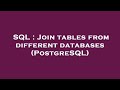 SQL : Join tables from different databases (PostgreSQL)