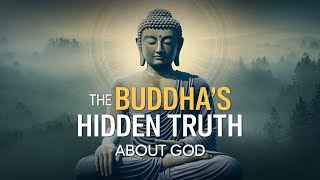 The Truth About God: Insights from the Buddha You Haven’t Heard