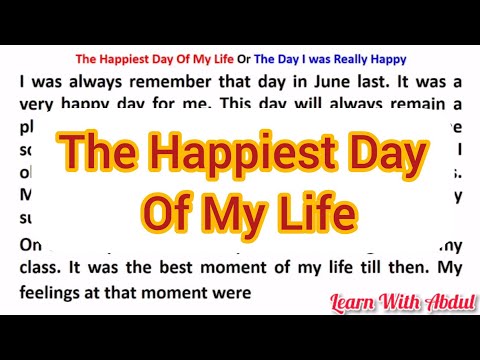 How do I write the happiest day of my life essay?