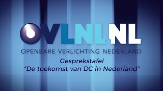 OVLNL Gesprekstafel 3 december 2024: Presentatie, de toekomst van DC in Nederland