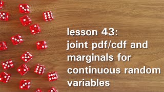PB43: Joint PDF/CDF and Marginals for Continuous Random Variables