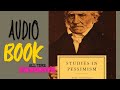 The Studies in Pessimism by Arthur Schopenhauer/ Auiobook