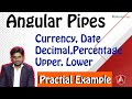 Angular 12 /13 Pipes / Filters , Date Pipes, Percentage Pipes, Decimal Pipes, Slice Pipes