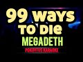 99 Ways to die 🎤 Megadeth (karaoke) #minusone  #lyrics  #lyricvideo