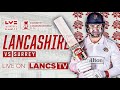 🔴 LIVE: Lancashire vs Surrey | DAY FOUR | LV= Insurance County Championship