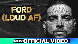 Ford (Loud AF) - Karan Aujla | Latest Punjabi Song 2021