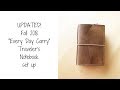 UPDATED: Fall 2018 'Every Day Carry' Traveler's Notebook set up!