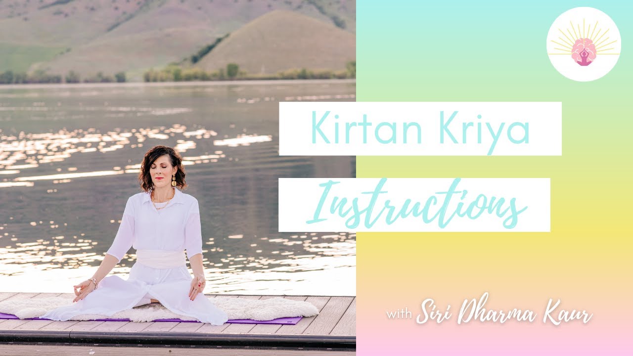 Instructions For Kirtan Kriya Kundalini Yoga Meditation - YouTube