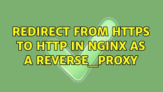 Redirect from HTTPS to HTTP in nginx as a reverse_proxy