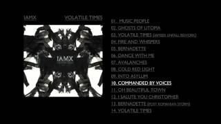 IAMX - Commanded By Voices