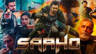 Saaho Full Movie HD | Prabhas | Shraddha Kapoor | Neil Nitin Mukesh | Arun | Review \u0026 Facts HD